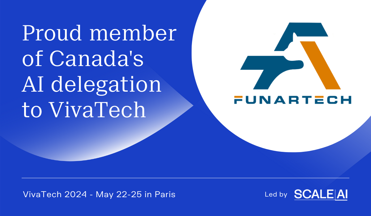 Funartech is officially part of the Canadian Delegation to VivaTech in Paris